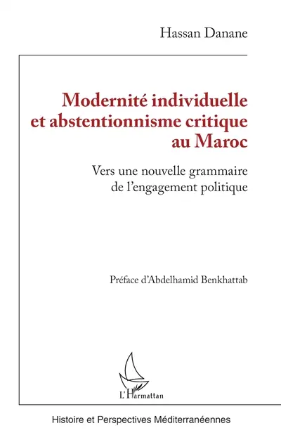 Modernité individuelle et absentionnisme critique au Maroc : vers une nouvelle grammaire de l'engagement politique