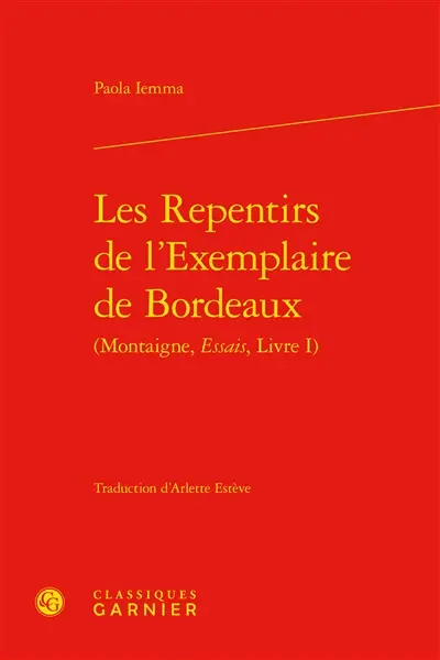 Les repentirs de l'Exemplaire de Bordeaux (Montaigne, Essais, livre I)