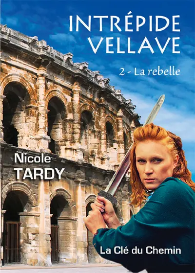 Intrépide Vellave. Vol. 2. La rebelle