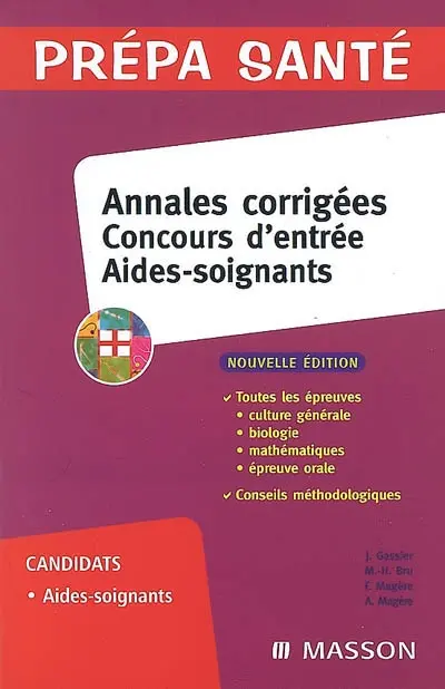 Annales corrigées : concours d'entrée aides-soignants : nouveau concours