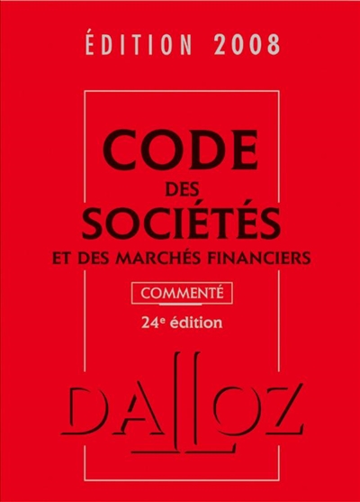 Code des sociétés et des marchés financiers 2008 commenté