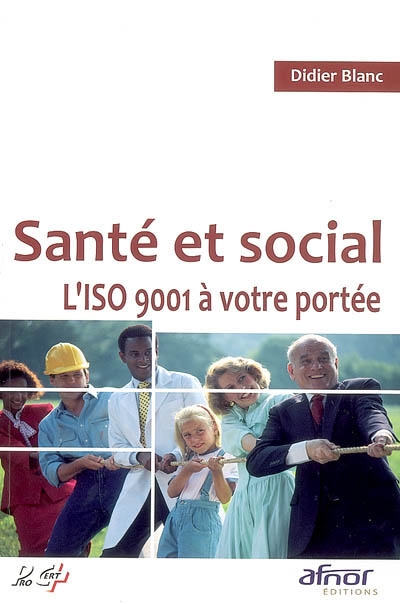 Santé et social : l'ISO 9001 à votre portée