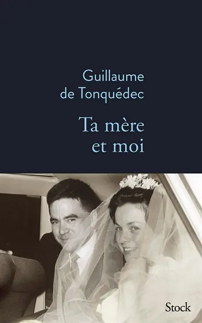 Ta mère et moi