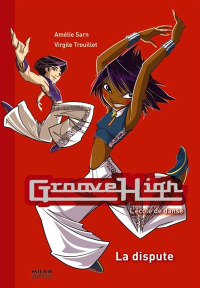 Groove High : l'école de danse. Vol. 10. La dispute
