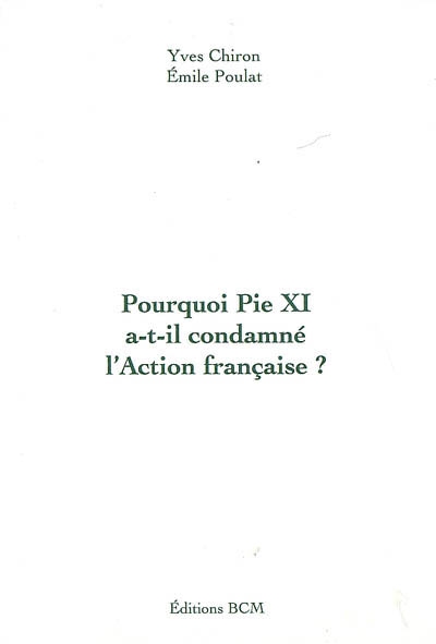 Pourquoi Pie XI a-t-il condamné l'Action française ?