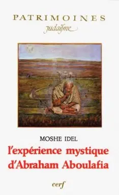 L'Expérience mystique d'Abraham Aboulafia