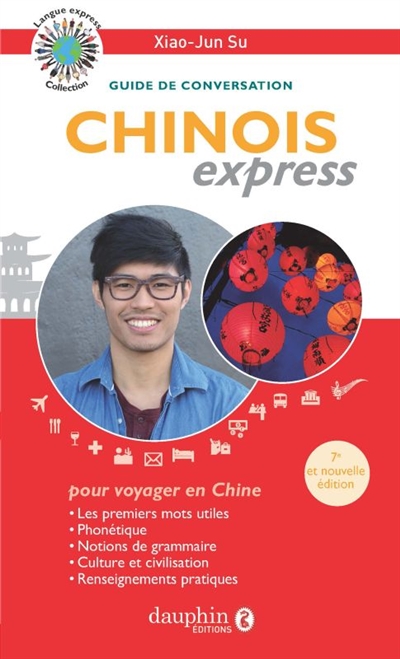 Chinois express : guide de conversation pour voyager en Chine