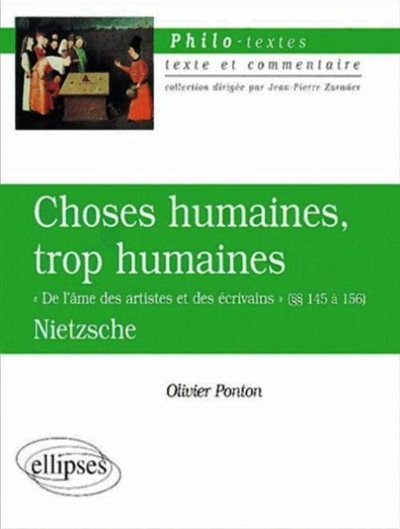 Choses humaines, trop humaines, Nietzsche : De l'âme des artistes et des écrivains (§§ 145 à 156)