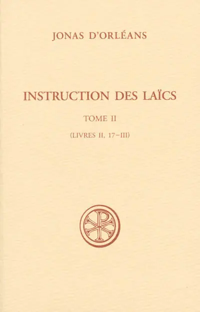 Instruction des laïcs. Vol. 2. Livres II, 17-III
