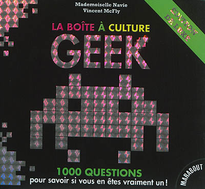 La boîte à culture geek : 1.000 questions pour savoir si vous en êtes vraiment un !