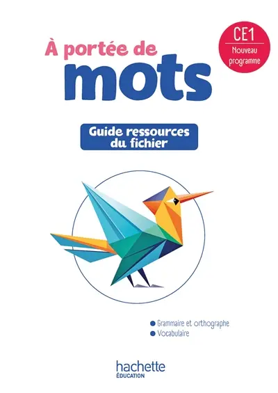 A portée de mots, CE1 : guide ressources du fichier : nouveau programme