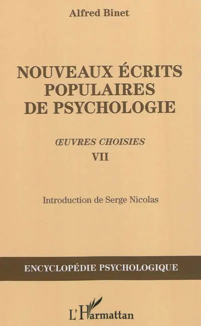 Oeuvres choisies. Vol. 7. Nouveaux écrits populaires de psychologie : publiés dans la Revue des revues, 1894-1905