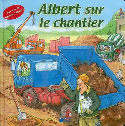 Albert sur le chantier