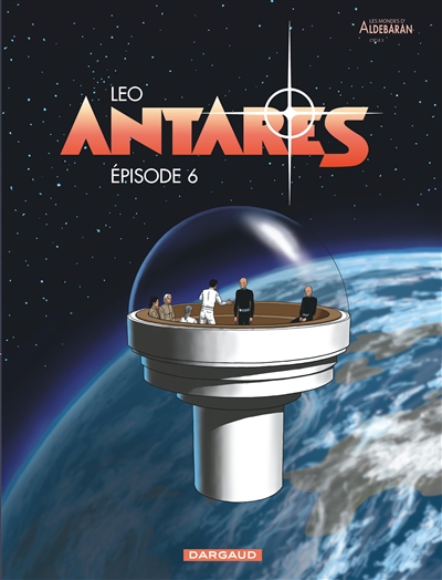 Antarès : les mondes d'Aldébaran, cycle 3. Episode 6