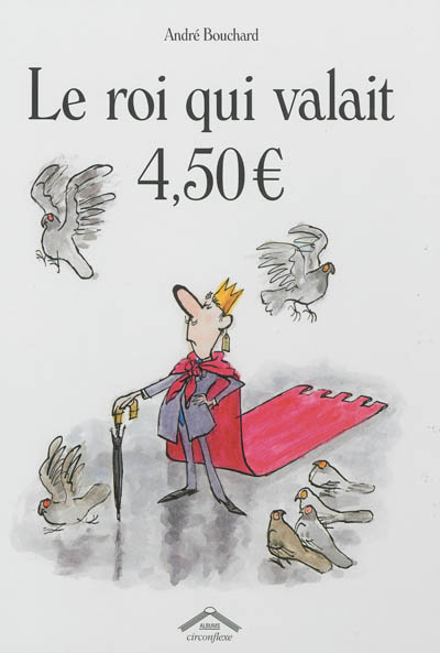 Le roi qui valait 4,50€