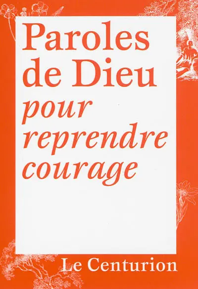 Paroles de Dieu pour reprendre courage