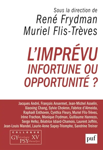 L'imprévu : infortune ou opportunité ?
