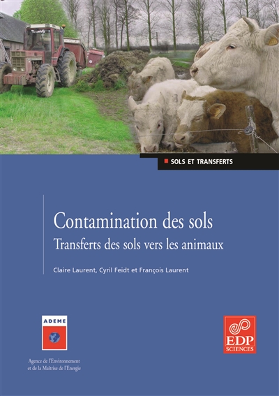 Biosurveillance. Vol. 2. Contamination des sols : transfert des sols vers les animaux