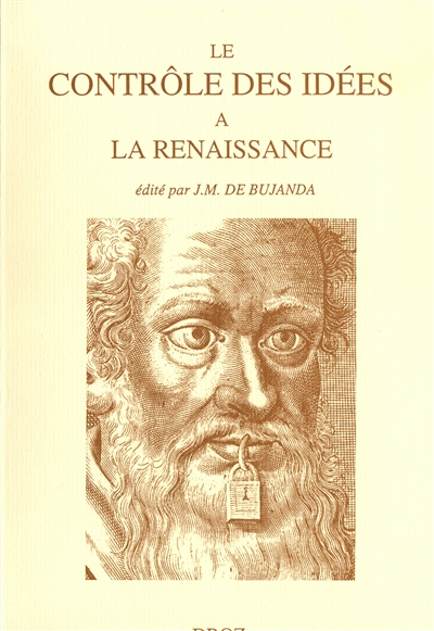 Le contrôle des idées à la Renaissance : actes du colloque de la FISIER, tenu à Montréal en septembre 1995