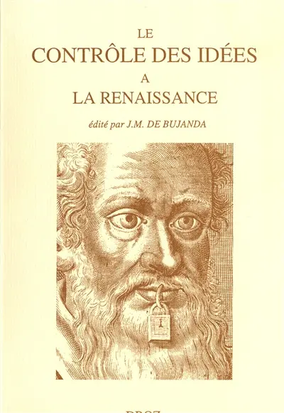 Le contrôle des idées à la Renaissance : actes du colloque de la FISIER, tenu à Montréal en septembre 1995
