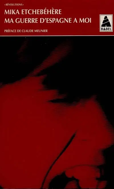 Ma guerre d'Espagne à moi