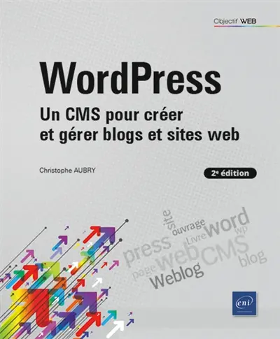 WordPress : un CMS pour créer et gérer blogs et sites web
