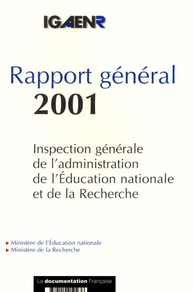 Rapport général 2001 : Inspection générale de l'administration de l'éducation nationale et de la recherche : novembre 2001