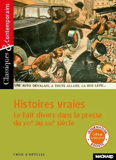 Histoires vraies : le fait divers dans la presse du XVIe au XXIe siècle