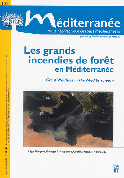 Méditerranée, n° 121. Les grands incendies de forêt en Méditerranée. Great wildfires in the Mediterranean