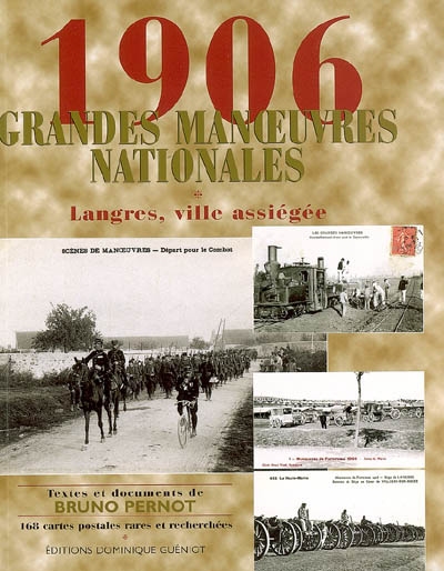 1906, grandes manoeuvres nationales : Langres, ville assiégée