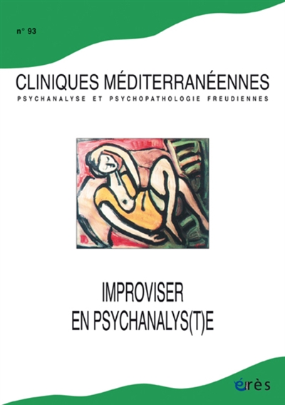Cliniques méditerranéennes, n° 93. Improviser en psychanalys(t)e