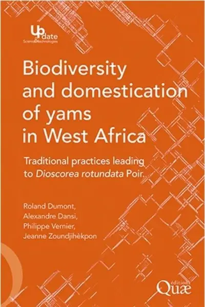 Biodiversity and domestication of yams in West Africa : traditional practices leading to Dioscorea rotundata Poir.