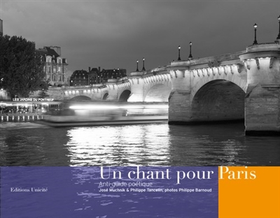 Un chant pour Paris : anti-guide poétique
