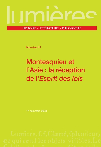 Lumières, n° 41. Montesquieu et l'Asie : la réception de l'Esprit des lois