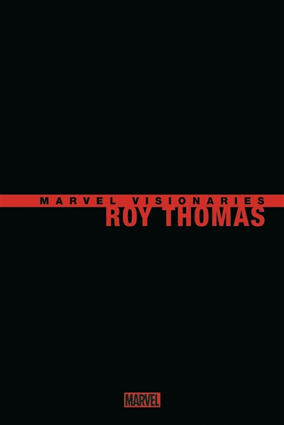 Marvel visionaries. Roy Thomas