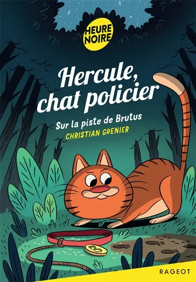 Hercule, chat policier. Sur la piste de Brutus