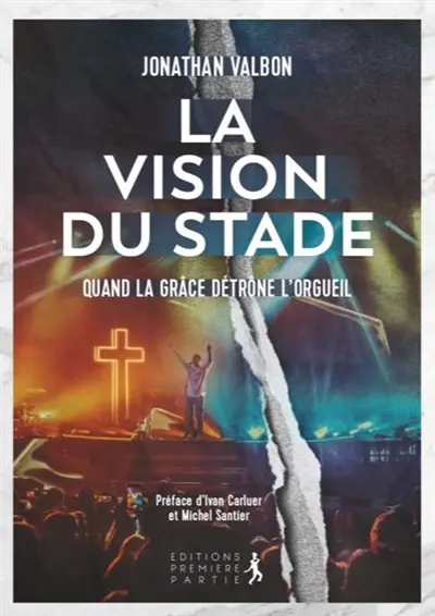 La vision du stade : quand la grâce détrône l'orgueil