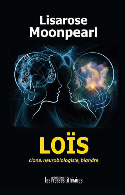 Loïs : clone neurobiologiste, biandre