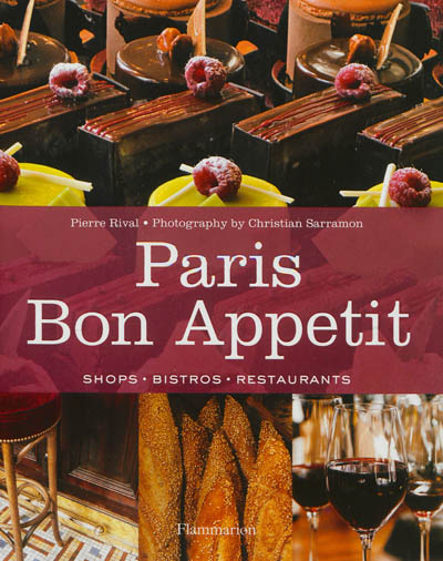 Paris bon appétit : shops, bistros, restaurants