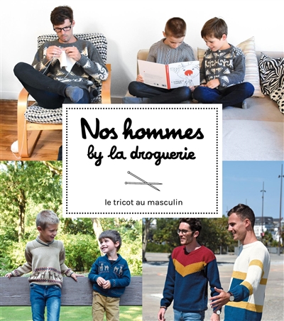 Nos hommes by La Droguerie : le tricot au masculin
