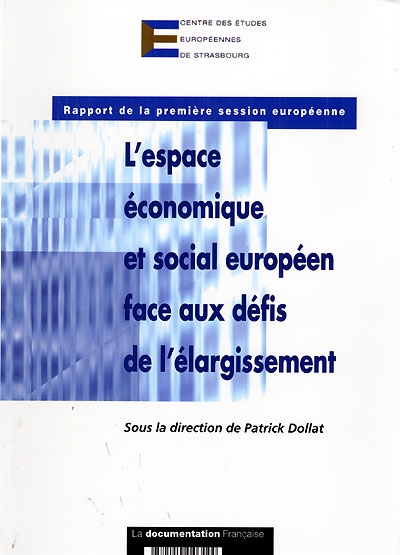 L'espace économique et social européen face aux défis de l'élargissement : rapport de la Première session européenne