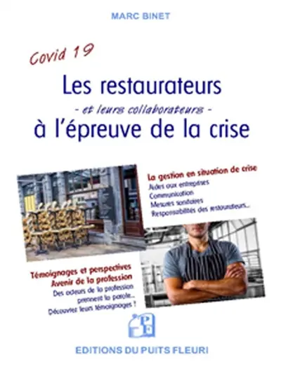 Les restaurateurs et leurs collaborateurs à l'épreuve de la crise : se réinventer, adapter sa gestion, trouver des solutions, rester mobilisés