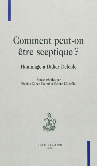 Comment peut-on être sceptique ? : hommage à Didier Deleule