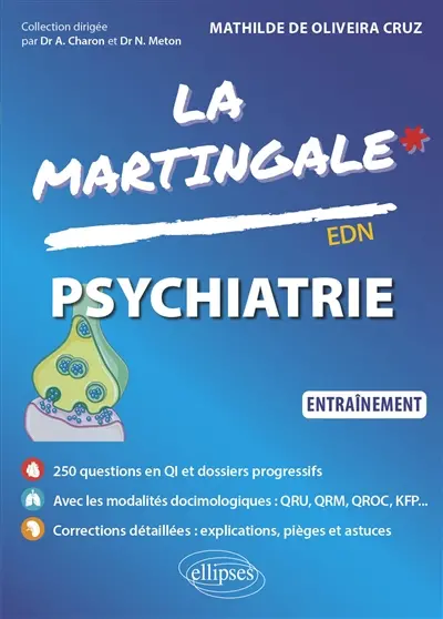 La martingale. Psychiatrie : entraînement, EDN