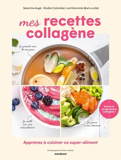 Mes recettes collagène : apprenez à cuisiner ce super-aliment