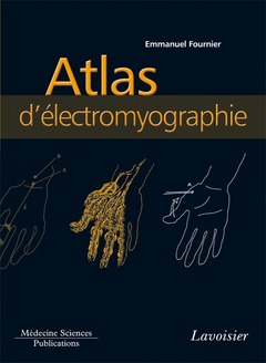 Electromyographie. Vol. 3. Atlas d'électromyographie : guide d'anatomie pour l'exploration des nerfs et des muscles