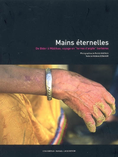 Mains éternelles : de Bider à Mââtkas, voyage en terres d'argile berbères