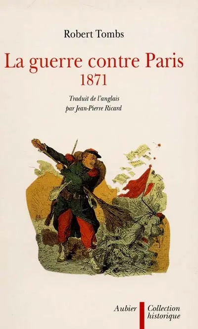 La guerre contre Paris, 1871