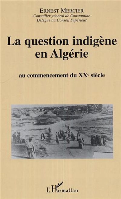 La question indigène en Algérie au commencement du XXe siècle