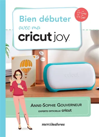Bien débuter avec ma Cricut Joy
